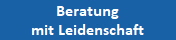 Beratung
mit Leidenschaft